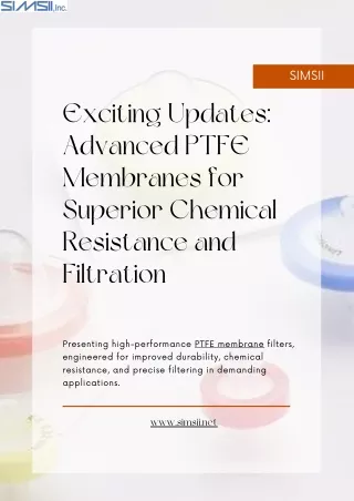 Exciting Updates Advanced PTFE Membranes for Superior Chemical Resistance and Filtration