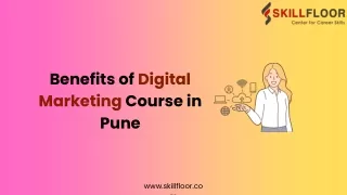 Benefits of Digital Marketing Course in Pune-Skillfloor