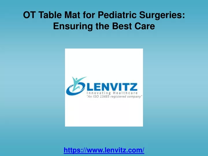 ot table mat for pediatric surgeries ensuring the best care