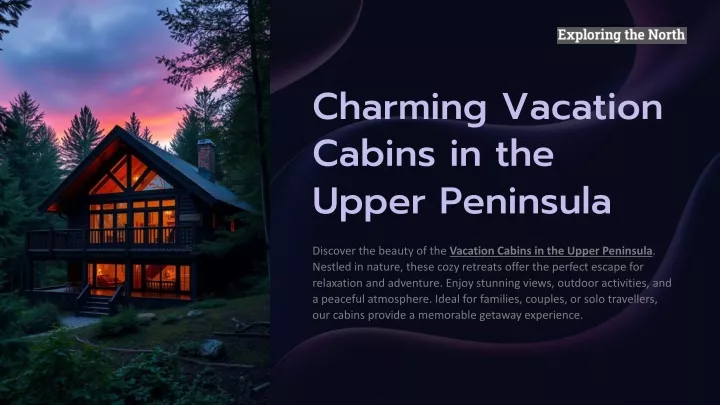 charming vacation cabins in the upper peninsula