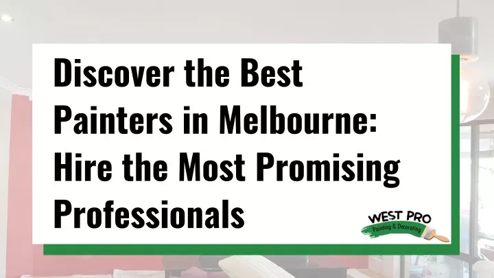 discover the best painters in melbourne hire