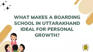What Makes a Boarding School in Uttarakhand Ideal for Personal Growth