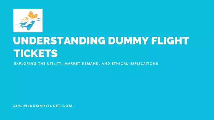 understanding dummy flight tickets