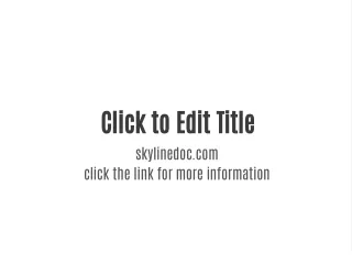 click to edit title skylinedoc com click the link