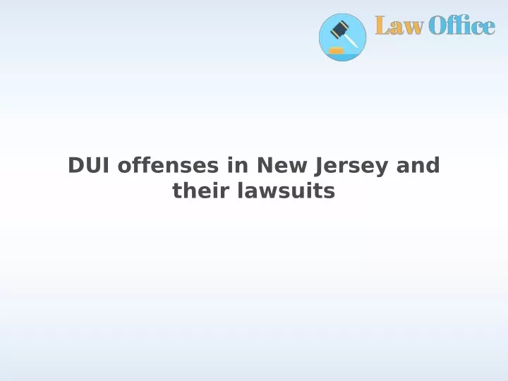 dui offenses in new jersey and their lawsuits