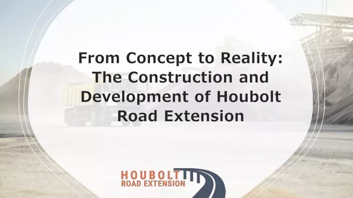 from concept to reality the construction and development of houbolt road extension