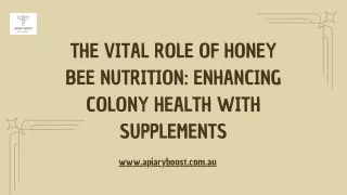 The Vital Role of Honey Bee Nutrition: Enhancing Colony Health with Supplements