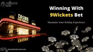 Winning With 9Wickets Bet: Maximize Your Betting Experience