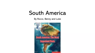 South America by Rocco Benny and Luke