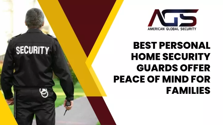 best personal home security guards offer peace