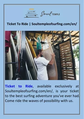 ticket to ride soultempleofsurfing com en