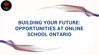 Empower Your Future: Dive into Opportunities at Online School Ontario