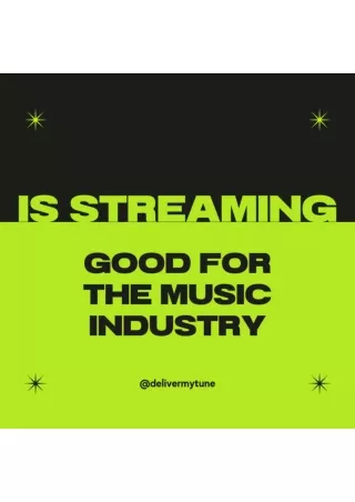 Is Streaming Good for the Music Industry