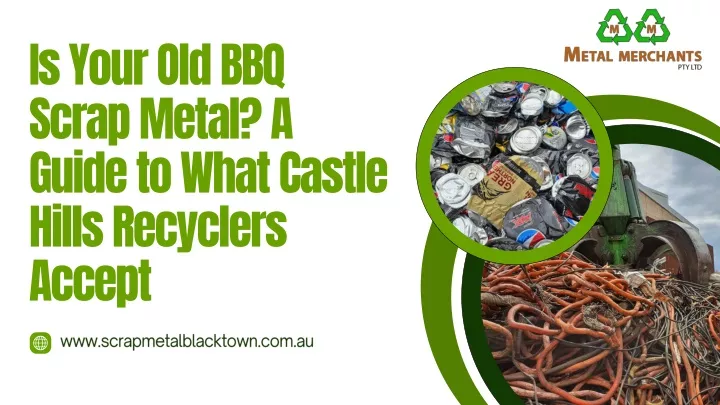 is your old bbq scrap metal a guide to what