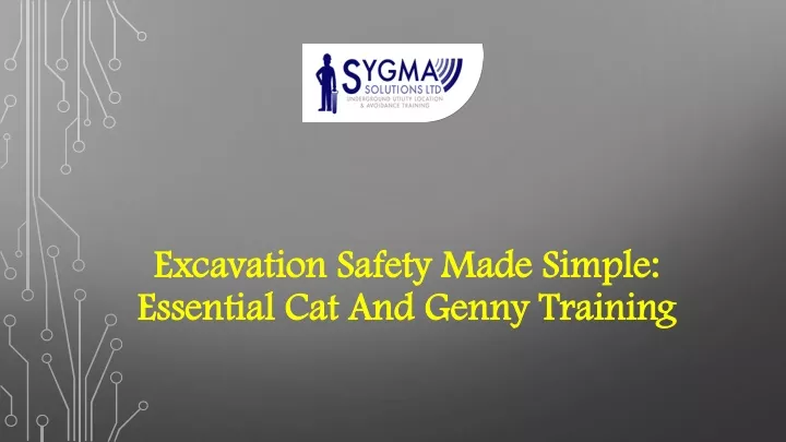 excavation safety made simple essential cat and genny training