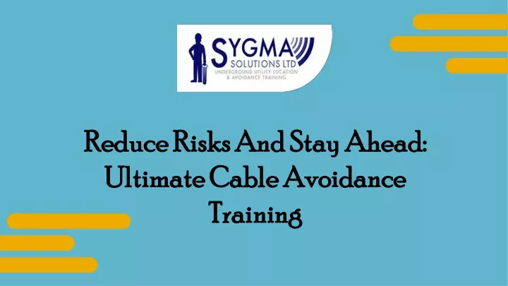 reduce risks and stay ahead reduce risks and stay