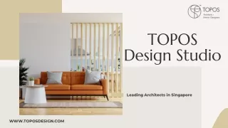 TOPOS Design Studio The Leading Architects in Singapore