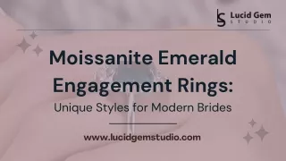 Moissanite Emerald Engagement Rings: Unique Styles for Modern Brides
