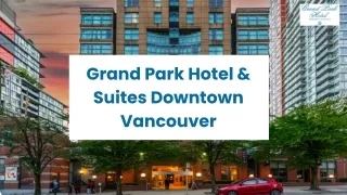 Experience Unmatched Hospitality at Grand Park Hotel & Suites