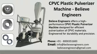 CPVC Plastic Pulverizer Machine - Believe Engineers