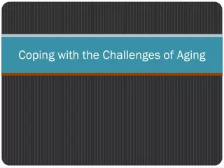 coping with the challenges of aging