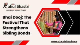 Bhai Dooj The Festival That Strengthens Sibling Bonds