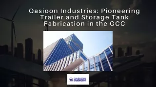 Qasioon Industries Pioneering Trailer and Storage Tank Fabrication in the GCC