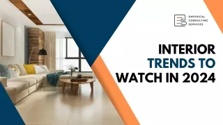 Interior Trends to Watch in 2024