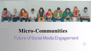 Why Micro-Communities Are the Future of Social Media Engagement