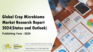 Global Crop Microbiome Market Research Report 2024(Status and Outlook)