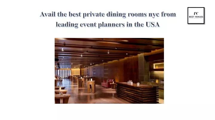 avail the best private dining rooms nyc from