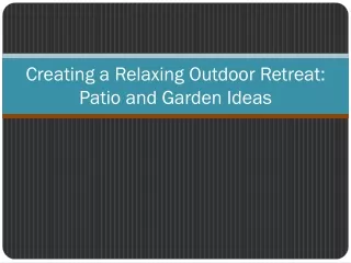 Creating a Relaxing Outdoor Retreat Patio and Garden Ideas