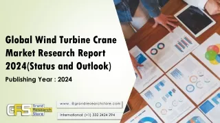 Global Wind Turbine Crane Market Research Report 2024(Status and Outlook)