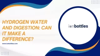hydrogen water and digestion can it make