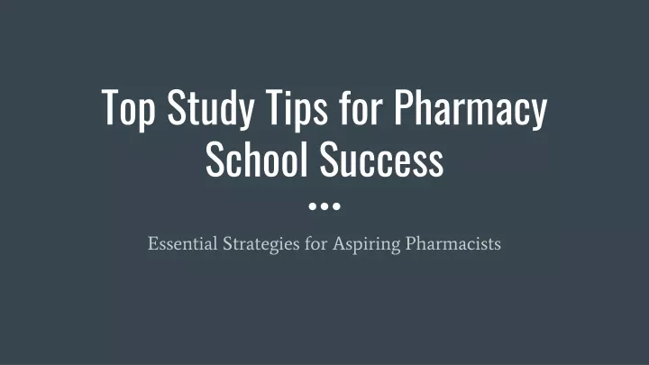 top study tips for pharmacy school success