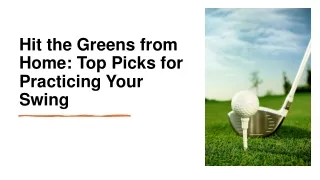 Hit the Greens from Home Top Picks for Practicing Your Swing_