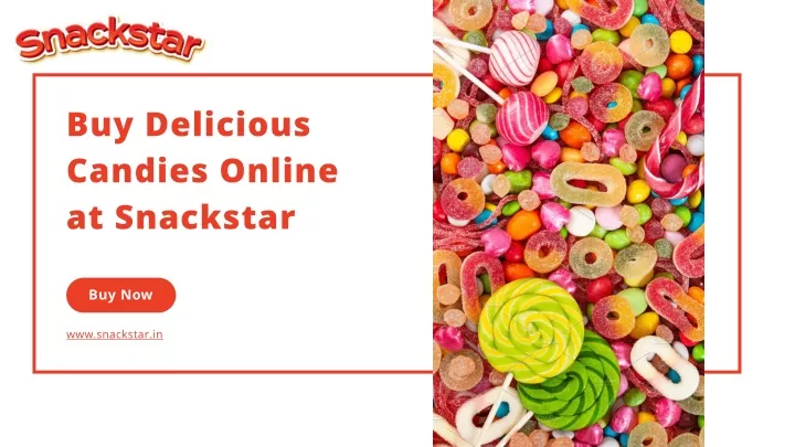 buy delicious candies online at snackstar