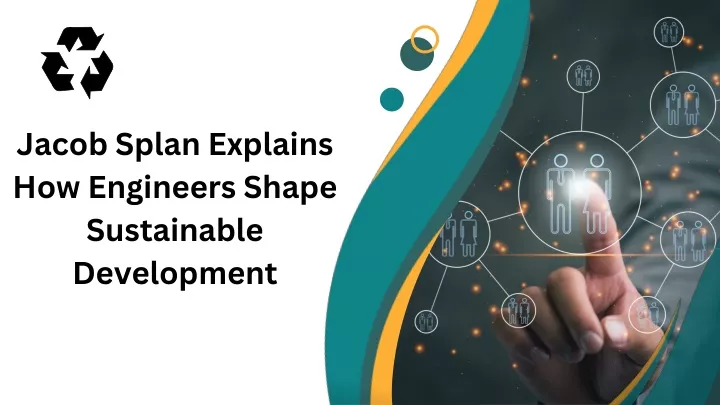 jacob splan explains how engineers shape