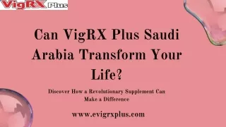 Can VigRX Plus Saudi Arabia Transform Your Life