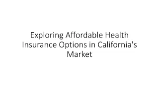 Exploring Affordable Health Insurance Options in California's Market