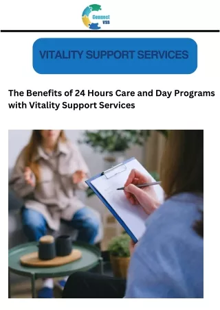 The Benefits of 24 Hours Care and Day Programs with Vitality Support Services