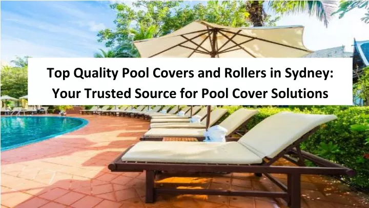 top quality pool covers and rollers in sydney