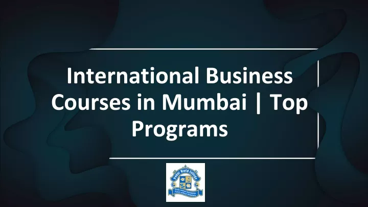 international business courses in mumbai top programs