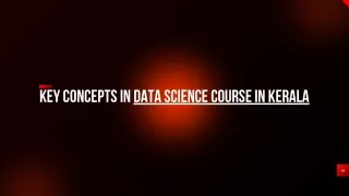 key concepts in data science course in kerala