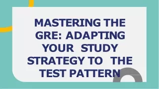 How the GRE Test Pattern Impacts Your Study Strategy