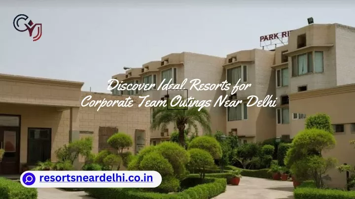 discover ideal resorts for corporate team outings