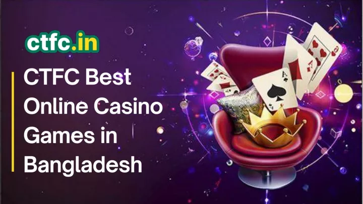 ctfc best online casino games in bangladesh