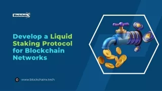develop a liquid staking protocol for blockchain