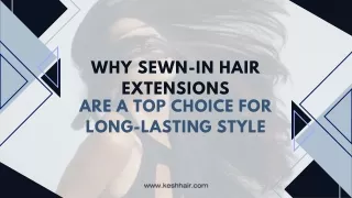 Why Sewn-In Hair Extensions Are a Top Choice for Long-Lasting Style