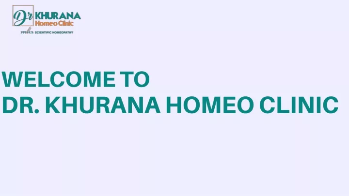 welcome to dr khurana homeo clinic